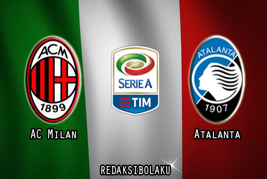 Prediksi Pertandingan AC Milan vs Atalanta 25 Juli 2020 - Italia Serie A