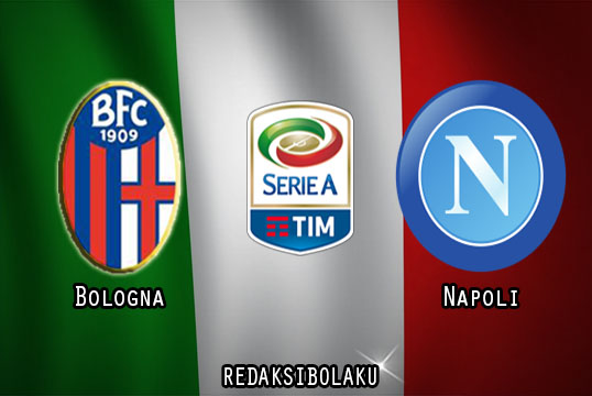 Prediksi Pertandingan Bologna vs Napoli 16 Juli 2020 - Italia Serie A