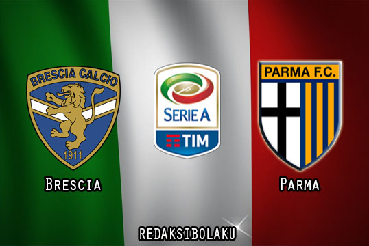Prediksi Pertandingan Brescia vs Parma 25 Juli 2020 - Italia Serie A