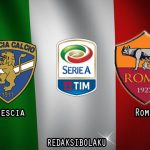 Prediksi Pertandingan Brescia vs Roma 12 Juli 2020 - Serie A