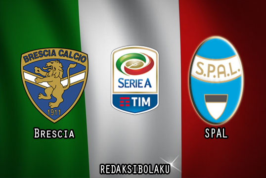 Prediksi Pertandingan Brescia vs SPAL 20 Juli 2020 - Italia Serie A