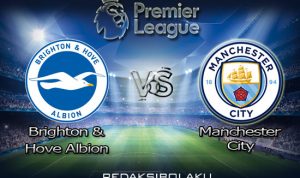 Prediksi Pertandingan Brighton & Hove Albion vs Manchester City 12 Juli 2020 - Premier League
