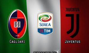 Prediksi Pertandingan Cagliari vs Juventus 30 Juli 2020 - Italia Serie A