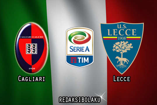 Prediksi Pertandingan Cagliari vs Lecce 13 Juli 2020 - Italia Serie A