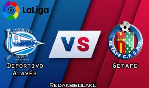 Prediksi Pertandingan Deportivo Alavés vs Getafe 14 Juli 2020 - La Liga