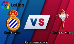 Prediksi Pertandingan Espanyol vs Celta Vigo 20 Juli 2020 - La Liga