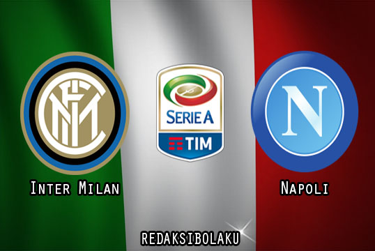 Prediksi Pertandingan Inter Milan vs Napoli 29 Juli 2020 - Italia Serie A
