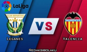 Prediksi Pertandingan Leganes vs Valencia 13 Juli 2020 - La Liga