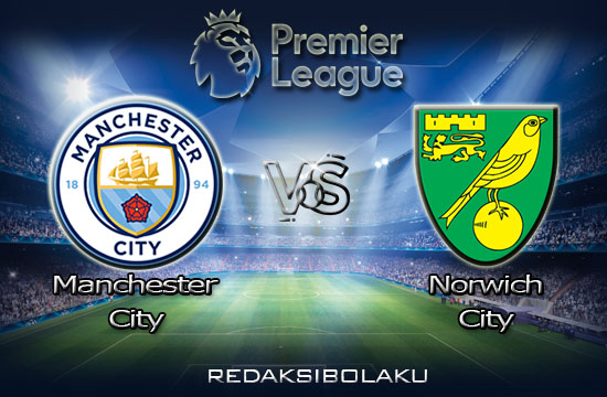 Prediksi Pertandingan Manchester City vs Norwich City 26 Juli 2020 - Premier League