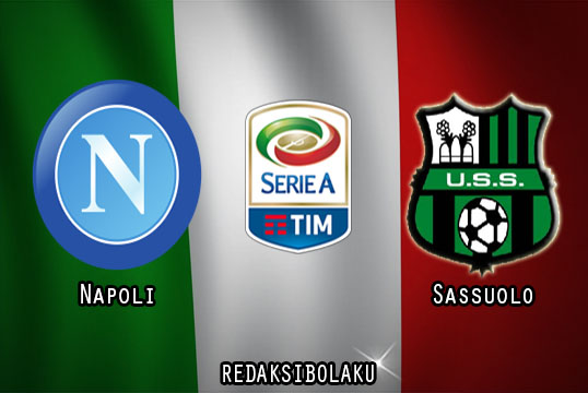 Prediksi Pertandingan Napoli vs Sassuolo 26 Juli 2020 - Italia Serie A
