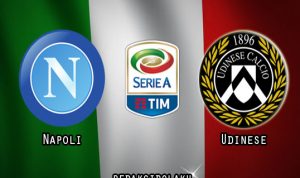 Prediksi Pertandingan Napoli vs Udinese 20 Juli 2020 - Italia Serie A