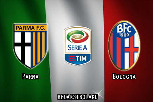 Prediksi Pertandingan Parma vs Bologna 13 Juli 2020 - Italia Serie A