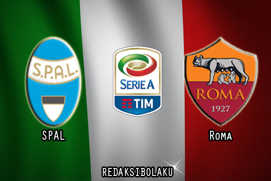 Prediksi Pertandingan SPAL vs Roma 23 Juli 2020 - Italia Serie A