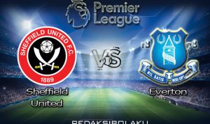 Prediksi Pertandingan Sheffield United vs Everton 21 Juli 2020 - Premier League