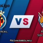 Prediksi Pertandingan Villarreal vs Real Sociedad 14 Juli 2020 - La Liga