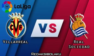Prediksi Pertandingan Villarreal vs Real Sociedad 14 Juli 2020 - La Liga
