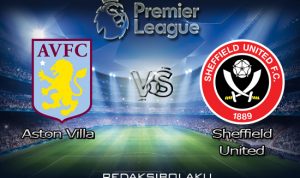 Prediksi Pertandingan Aston Villa vs Sheffield United 22 September 2020 - Premier League
