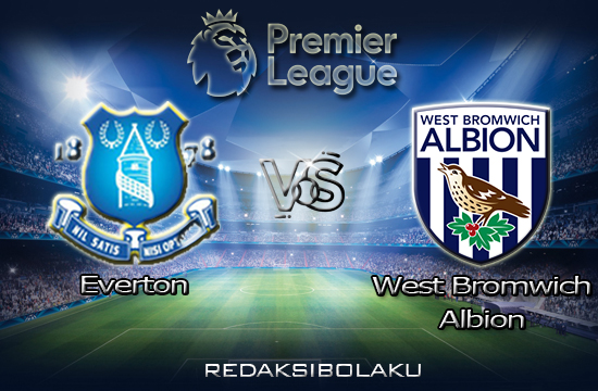 Prediksi Pertandingan Everton vs West Bromwich Albion 19 September 2020 - Premier League