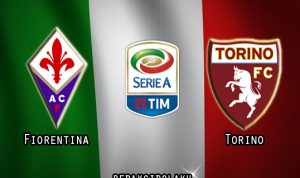 Prediksi Pertandingan Fiorentina vs Torino 19 September 2020 - Liga Italia Serie A