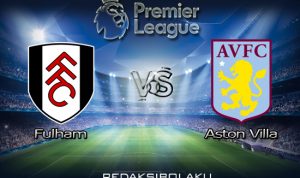 Prediksi Pertandingan Fulham vs Aston Villa 29 September 2020 - Premier League