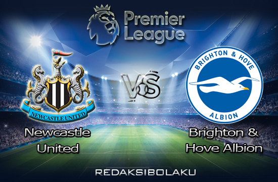 Prediksi Pertandingan Newcastle United vs Brighton & Hove Albion 20 September 2020 - Premier League