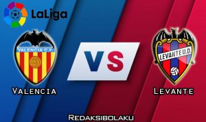 Prediksi Pertandingan Valencia vs Levante 14 September 2020 - La Liga