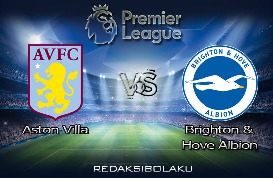 Prediksi Pertandingan Aston Villa vs Brighton & Hove Albion 21 November 2020 - Premier League