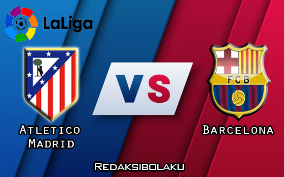 Prediksi Pertandingan Atletico Madrid vs Barcelona 22 November 2020 - La Liga