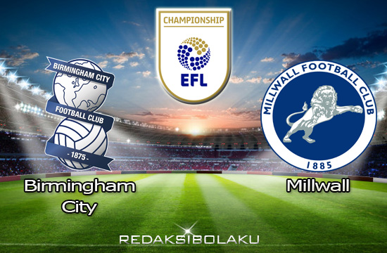 Prediksi Pertandingan Birmingham City vs Millwall 28 November 2020 - Championship