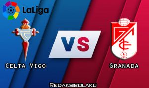 Prediksi Pertandingan Celta Vigo vs Granada 30 November 2020 - La Liga