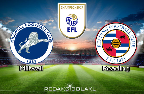 Prediksi Pertandingan Millwall vs Reading 26 November 2020 - Championship
