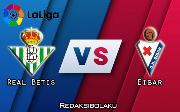 Prediksi Pertandingan Real Betis vs Eibar 01 Desember 2020 - La Liga