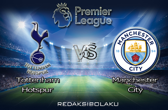 Prediksi Pertandingan Tottenham Hotspur vs Manchester City 22 November 2020 - Premier League