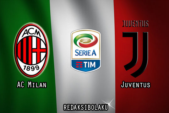 Prediksi Pertandingan AC Milan vs Juventus 07 Januari 2021 - Liga Italia Serie A