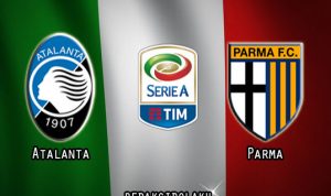Prediksi Pertandingan Atalanta vs Parma 06 Januari 2021 - Liga Italia Serie A