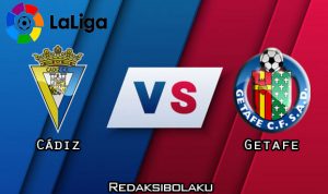 Prediksi Pertandingan Cádiz vs Getafe 21 Desember 2020 - La Liga
