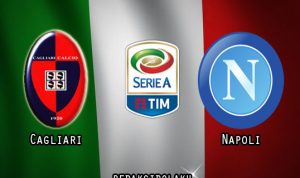 Prediksi Pertandingan Cagliari vs Napoli 03 Januari 2021 - Liga Italia Serie A