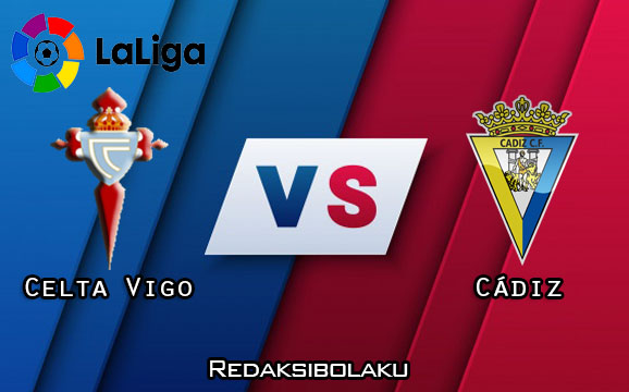 Prediksi Pertandingan Celta Vigo vs Cádiz 15 Desember 2020 - La Liga