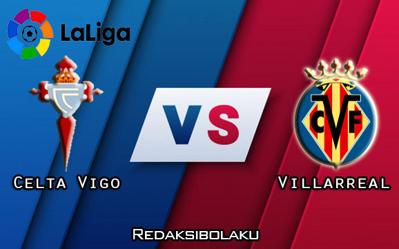 Prediksi Pertandingan Celta Vigo vs Villarreal 09 Januari 2021 - La Liga