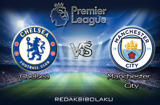 Prediksi Pertandingan Chelsea vs Manchester City 03 Januari 2021 - Premier League