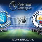 Prediksi Pertandingan Everton vs Manchester City 29 Desember 2020 - Premier League