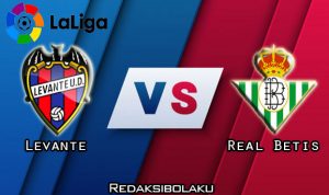 Prediksi Pertandingan Levante vs Real Betis 30 Desember 2020 - La Liga