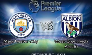 Prediksi Pertandingan Manchester City vs West Bromwich Albion 16 Desember 2020 - Premier League