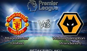 Prediksi Pertandingan Manchester United vs Wolverhampton Wanderers 30 Desember 2020 - Premier League