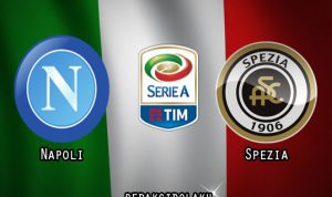 Prediksi Pertandingan Napoli vs Spezia 07 Januari 2021 - Liga Italia Serie A