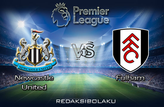 Prediksi Pertandingan Newcastle United vs Fulham 20 Desember 2020 - Premier League