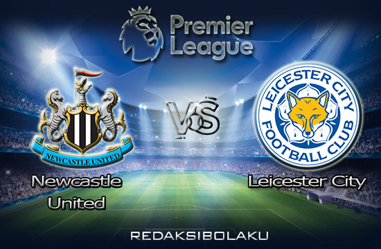 Prediksi Pertandingan Newcastle United vs Leicester City 03 Januari 2021 - Premier League
