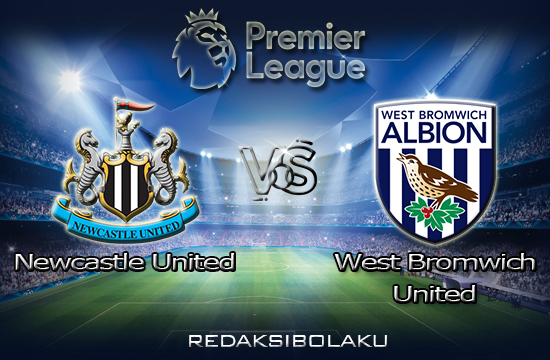 Prediksi Pertandingan Newcastle United vs West Bromwich Albion 12 Desember 2020 - Premier League