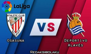 Prediksi Pertandingan Osasuna vs Deportivo Alavés 31 Desember 2020 - La Liga