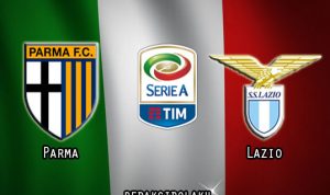 Prediksi Pertandingan Parma vs Lazio 10 Januari 2021 - Liga Italia Serie A
